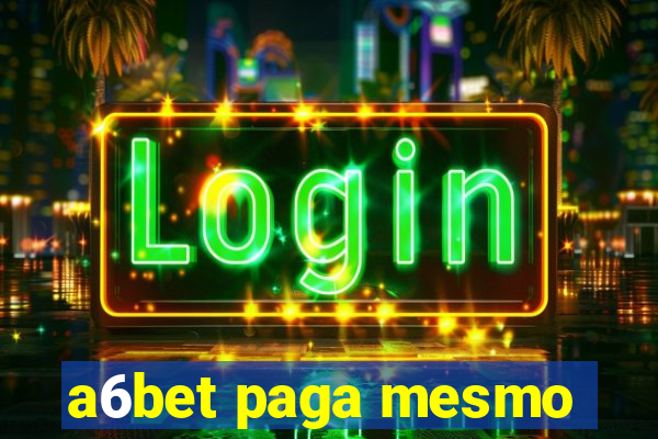 a6bet paga mesmo